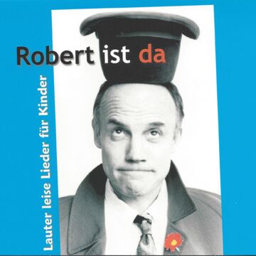 Robert ist da