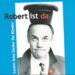 Robert ist da