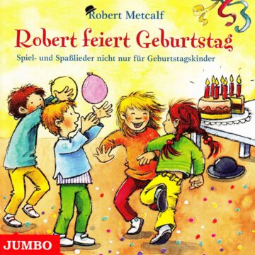 Robert feiert Geburtstag